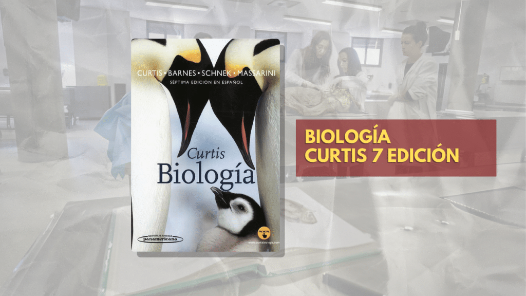 BIOLOGÍA CURTIS 7 EDICION