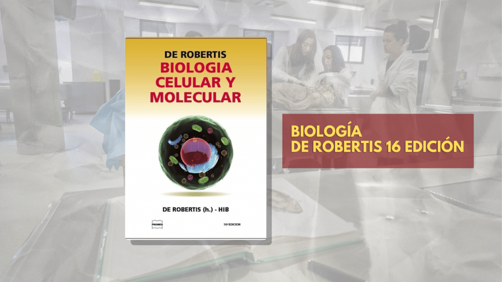 BIOLOGÍA DE ROBERTIS 16 EDICION