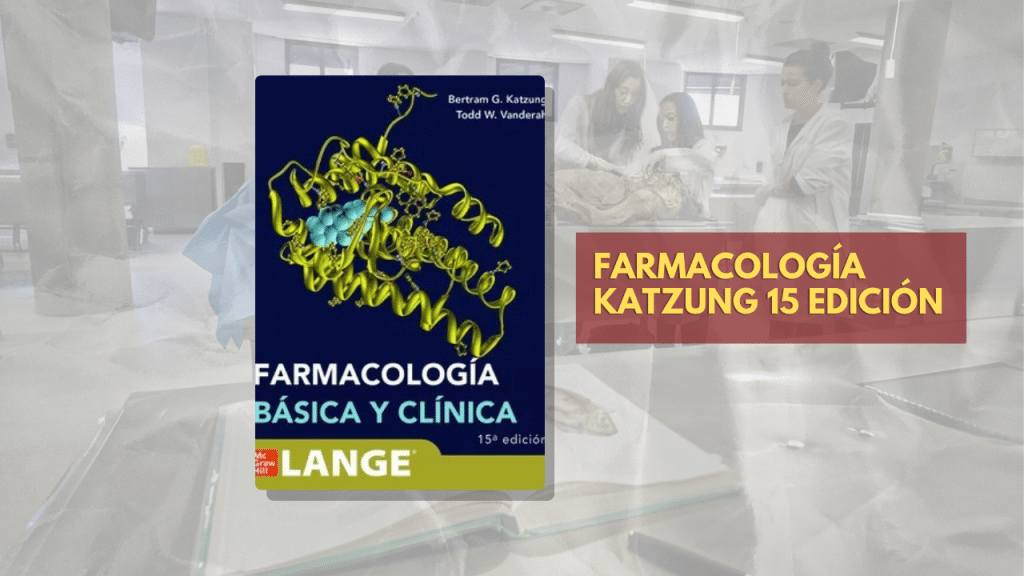 FARMACOLOGÍA KATZUNG 15 EDICION