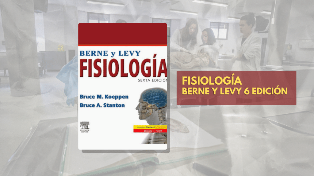 FISIOLOGÍA BERNE Y LEVY 6 EDICION