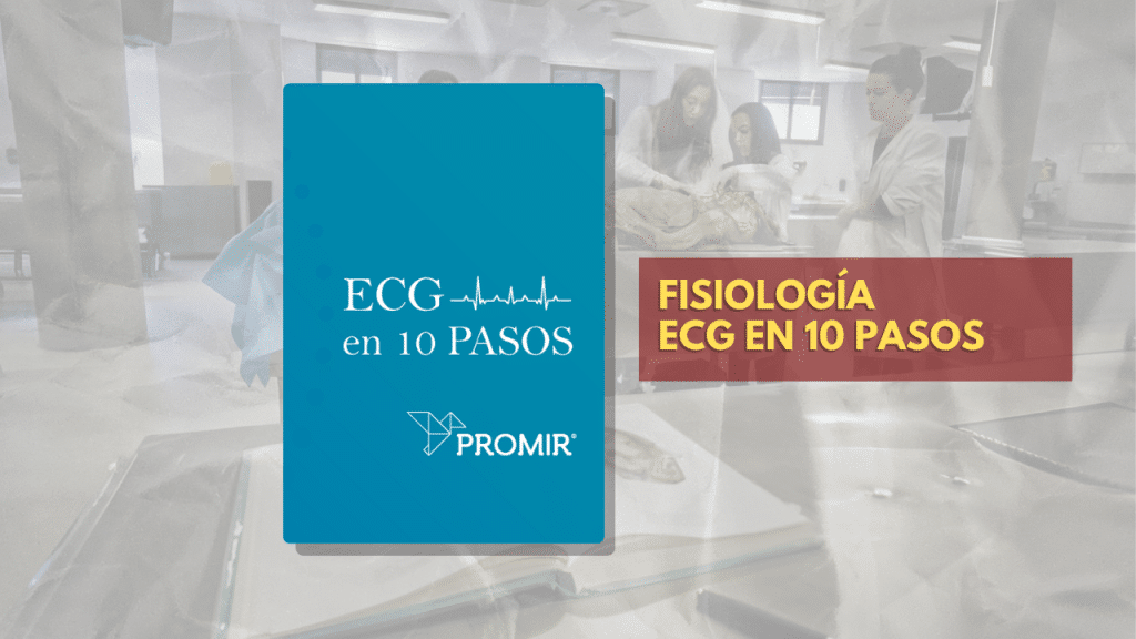 FISIOLOGÍA ECG EN 10 PASOS