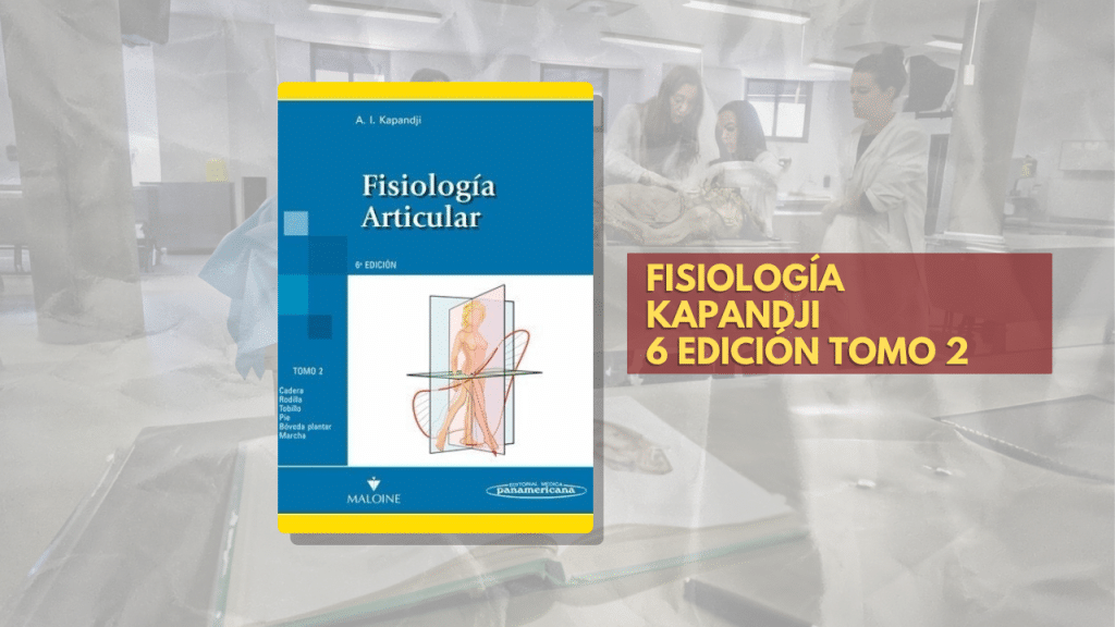 FISIOLOGÍA KAPANDJI 6 EDICION TOMO 2