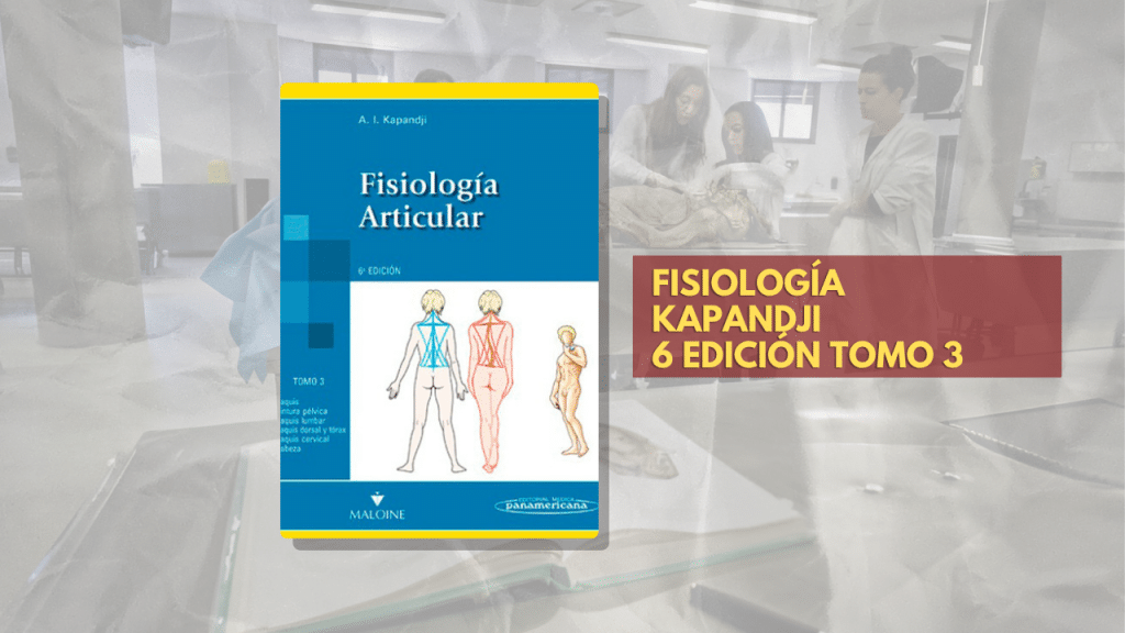 FISIOLOGÍA KAPANDJI 6 EDICION TOMO 3