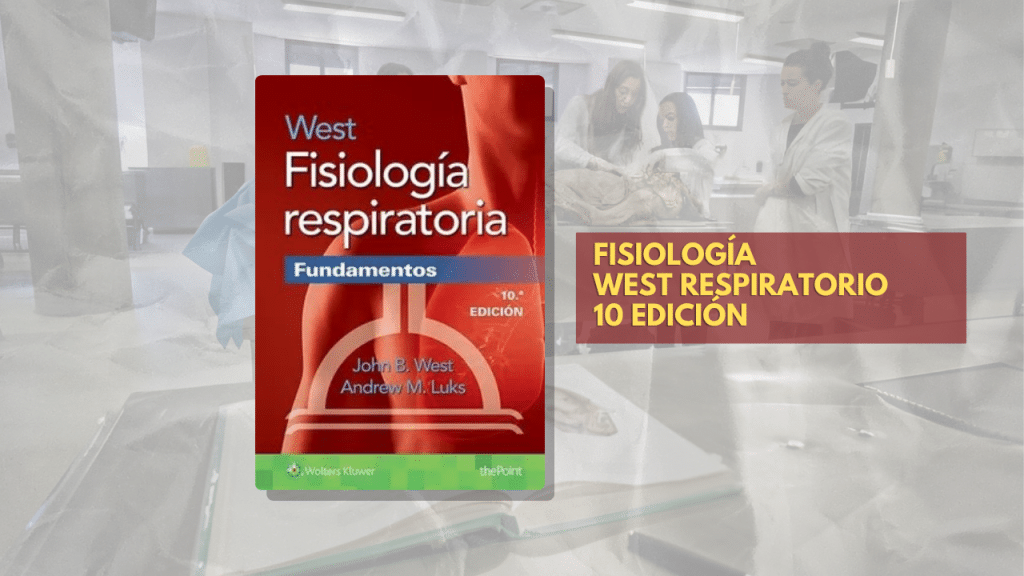 FISIOLOGÍA WEST RESPIRATORIO 10 EDICION