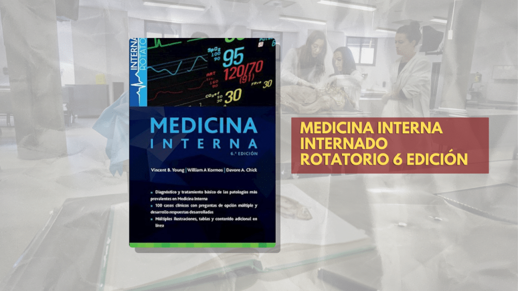 MEDICINA INTERNA INTERNADO ROTATORIO 6 EDICION