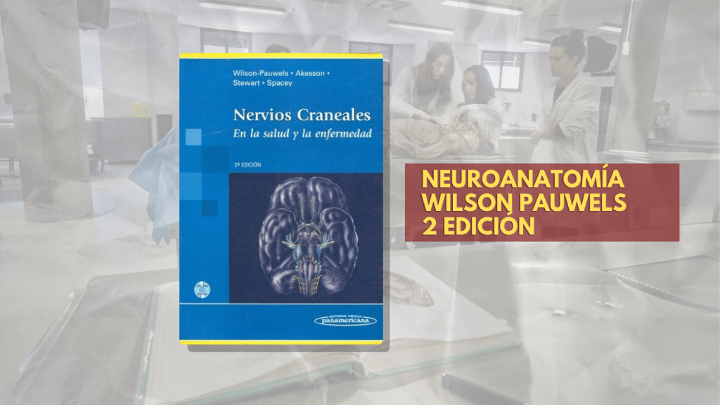 NEUROANATOMÍA WILSON PAUWELS 2 EDICIÓN
