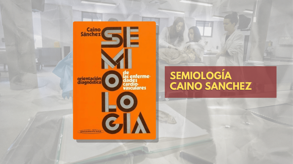 SEMIOLOGÍA CAINO SANCHEZ