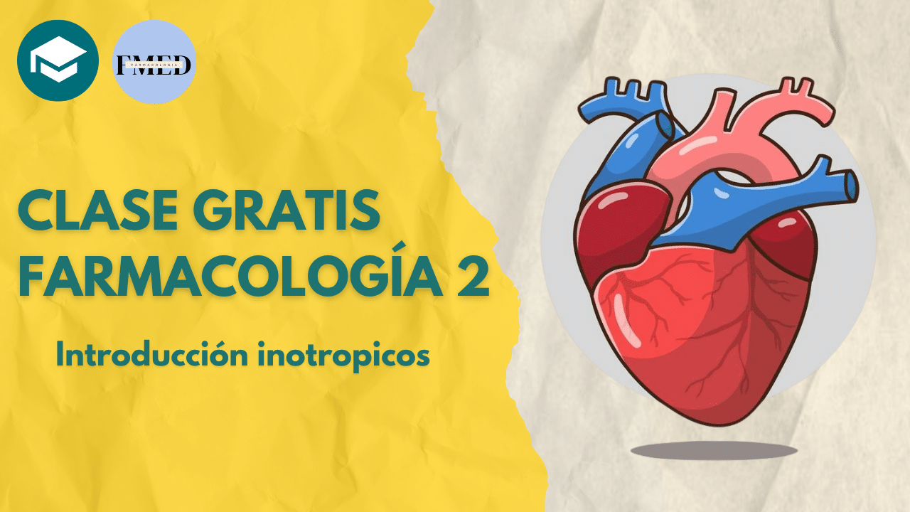 Lee más sobre el artículo Clase gratuita – Farmacología 2 – Introducción inotropicos